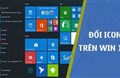 Cách thay đổi biểu tượng mặc định trên  Windows 10