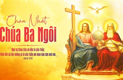 Lễ Chúa Ba Ngôi (Gioan 16,12-15)