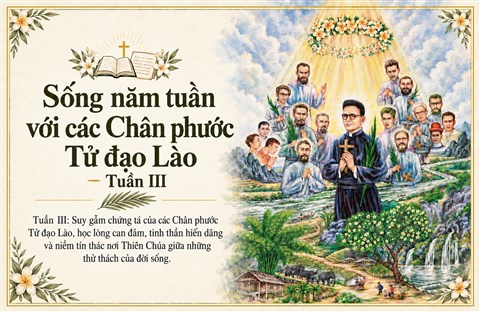 Sống năm tuần với các Chân phước Tử đạo Lào — Tuần III