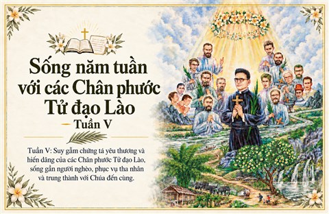 Sống năm tuần với các Chân phước Tử đạo Lào — Tuần V